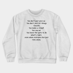 make a stand Crewneck Sweatshirt